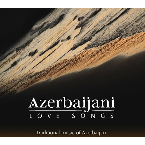 AZERBAIJANI LOVE SONGS (TRADITIONAL MUSIC  OF AZERBAIJAN)