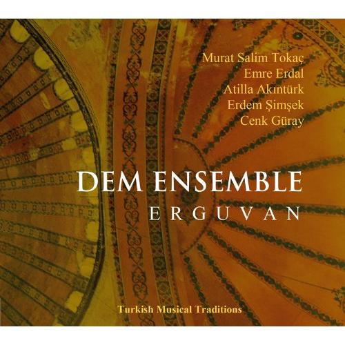 ERGUVAN - TURKISH MUSICAL TRADITIONS