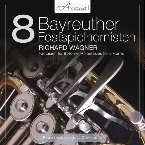 WAGNER: FANTASIES FOR 8 HORNS