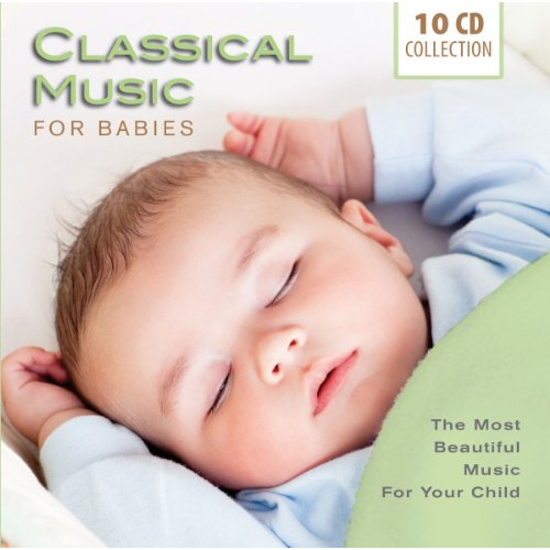 CLASSICAL MUSIC FOR BABIES