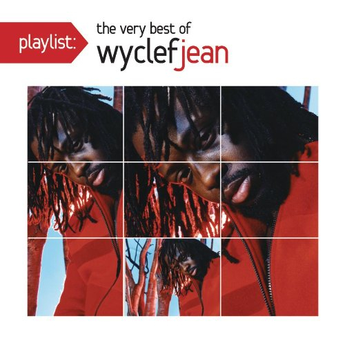 PLAYLIST: THE VERY BEST OF WYCLEF JEAN