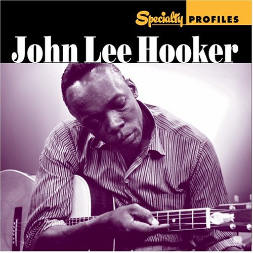 Specialty Profiles: JOHN LEE HOOKER