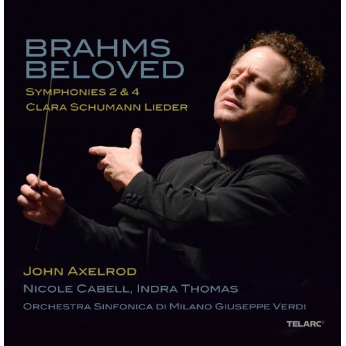 BRAHMS BELOVED: SINFONIE N. 2 & 4 / CLARA SCHUMANN LIEDER