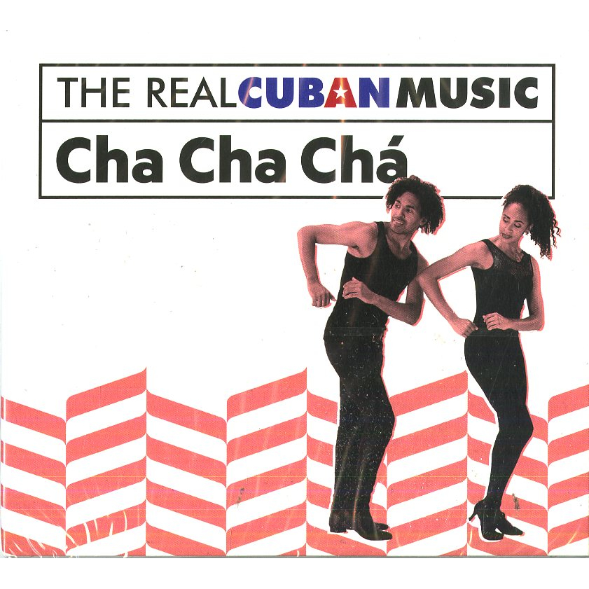 THE REAL CUBAN MUSIC: CHA CHA CHA (REMASTERIZADO)