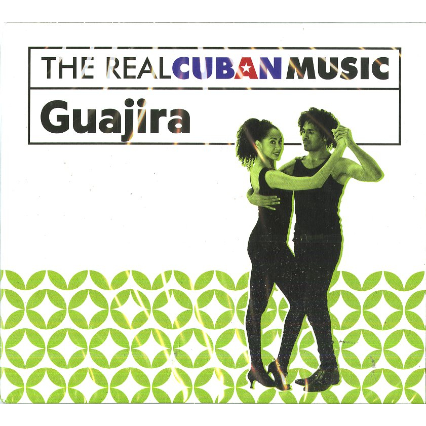 THE REAL CUBAN MUSIC: GUAJIRA (REMASTERIZADO)