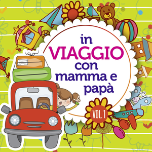 IN VIAGGIO CON MAMMA E PAPA VOL.1