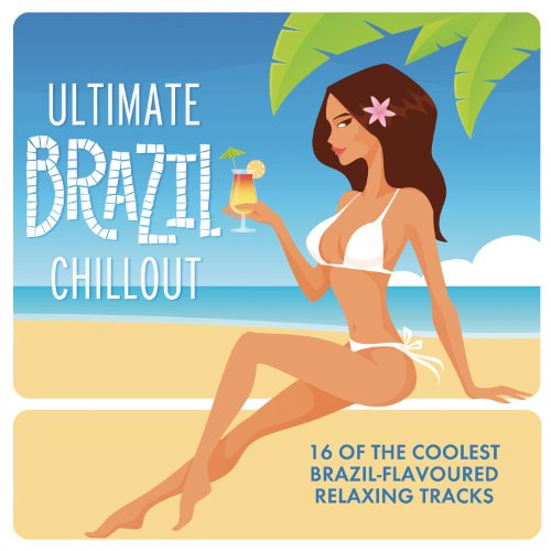 ULTIMATE BRAZIL CHILLOUT ALBUM