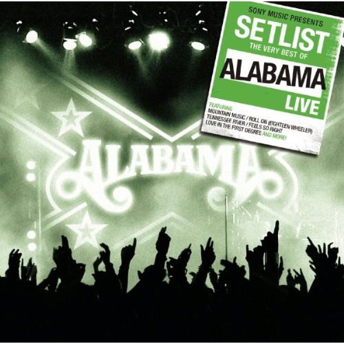 SETLIST: THE VERY BEST OF ALABAMA LIVE