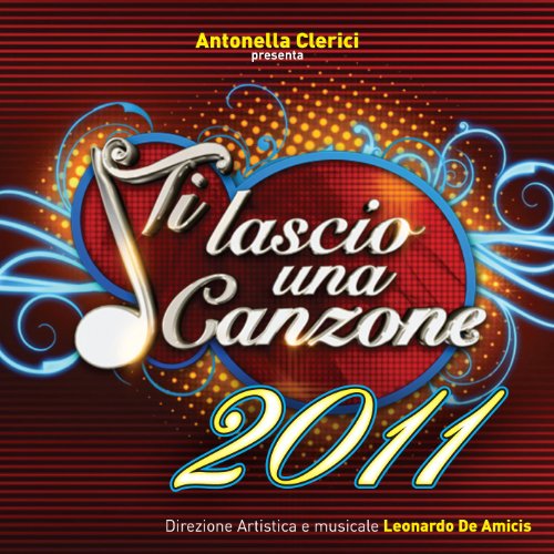 TI LASCIO UNA CANZONE 2011