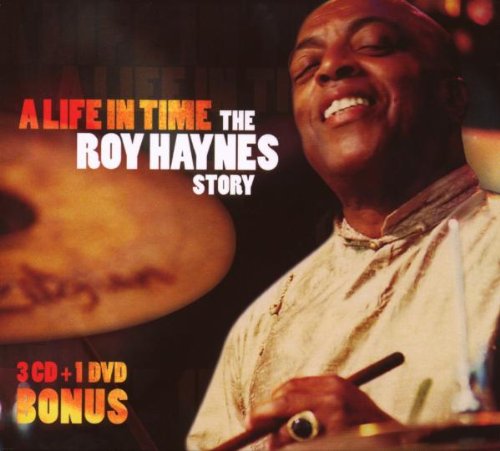A LIFE IN TIME - THE ROY HAYNES STORY