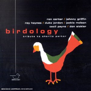 BIRDOLOGY - TRIBUTE TO CHARLIE PARKER VOLUME 2