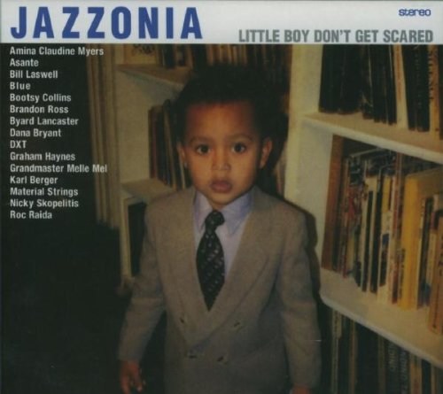 JAZZONIA: LITTLE BOY DON T GET SCARED