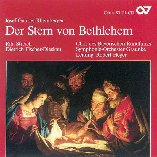 JOSEF GABRIEL RHEINBERGER - DER STERN VON BETHLEHEM OP. 164 - MUSICA SACRA VOL.