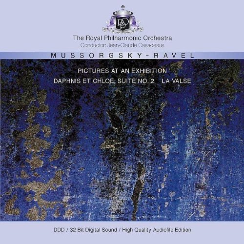 MUSSORGSKY: PICTURES AT AN EXHIBITION / RAVEL: DAPHNIS ET CHLOE