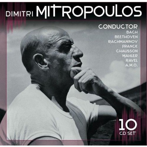 DIMITRI MITROPOULOS CONDUCTS: BACH, BEETHOVEN, RACHMANINOV, RAVEL