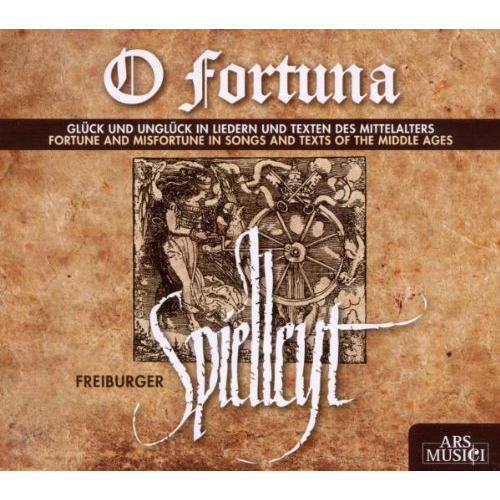 O FORTUNA - LUCK IN THE SONGS OF MIDDLE AGES