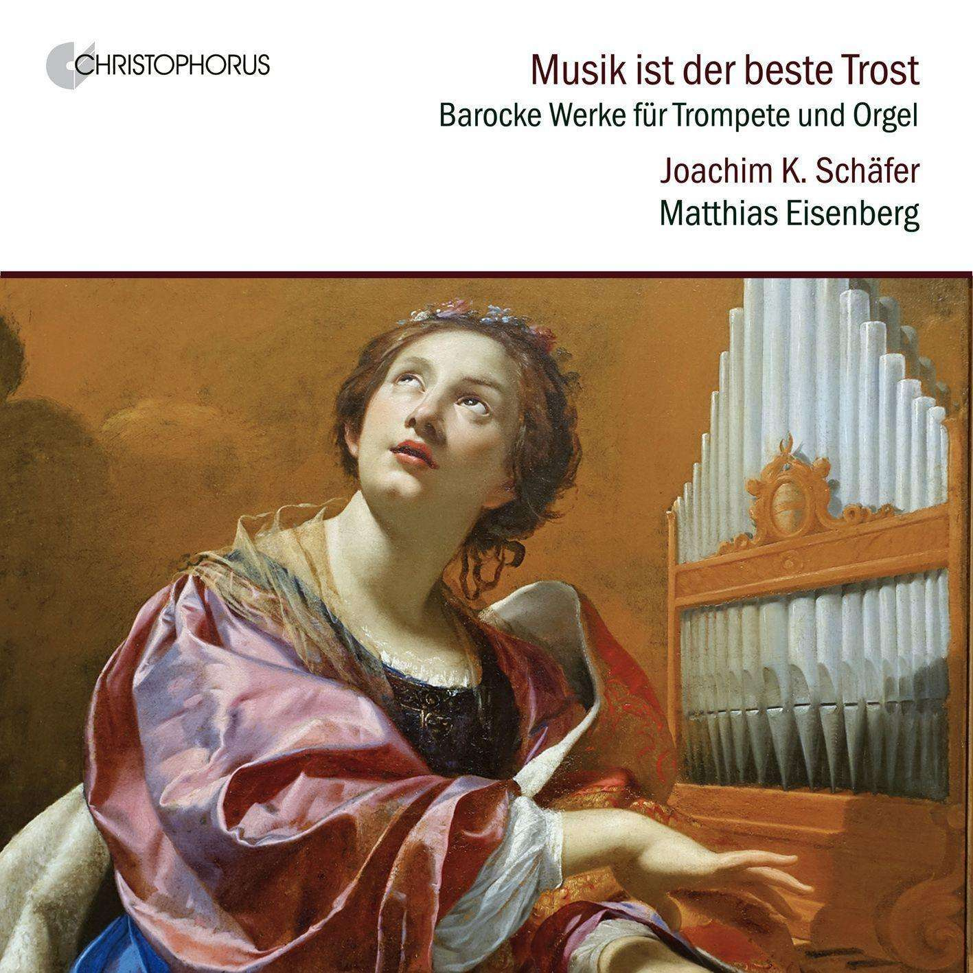 MUSIK IST DER BESTE TROST - WORKS FOR TRUMPET AND ORGAN BY BACH, ALBINONI ET AL