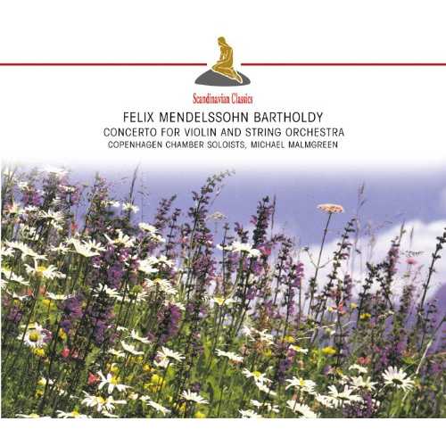 MENDELSSOHN: CONCERTO FOR VIOLIN AND STRING ORCHESTRA