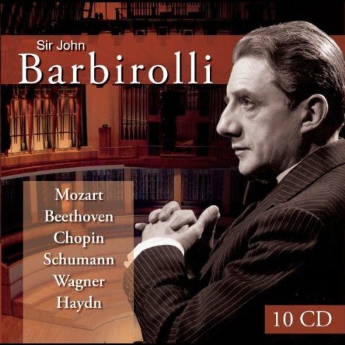 SIR JOHN BARBIROLLI CONDUCTS: MOZART, SCHUMANN, CHOPIN, BEETHOVEN ERC.