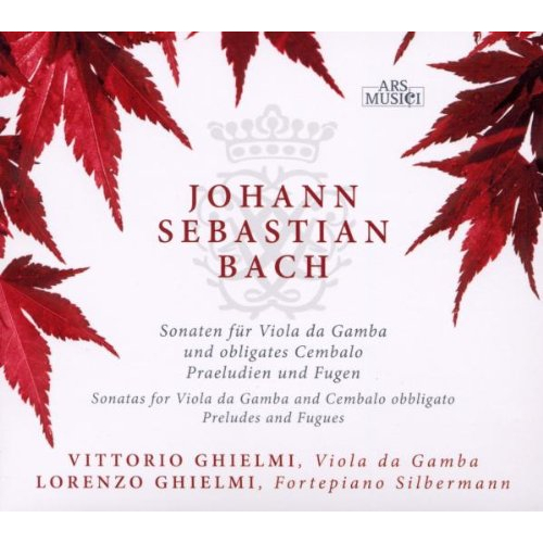 SONATAS FOR VIOLA DA GAMBA AND CEMBALO OBBLIGATO, PRELUDES AND FUGUES