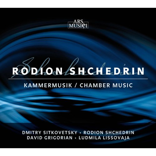 SHCHEDRIN: CHAMBER MUSIC