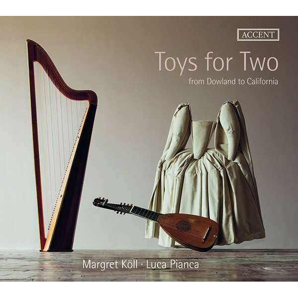 TOYS FOR TWO FROM DOWLAND TO CALIFORNIA - WORKS FOR TRIPLE HARP AND LUTE