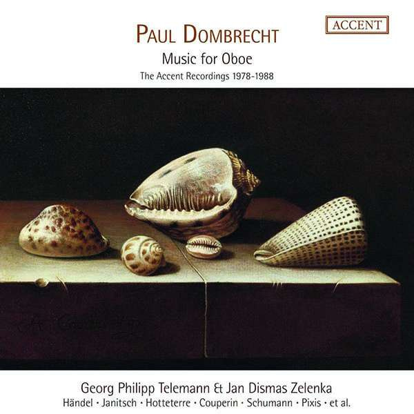 PAUL DOMBRECHT - MUSIC FOR OBOE (THE ACCENT RECORDINGS 1978-1988)