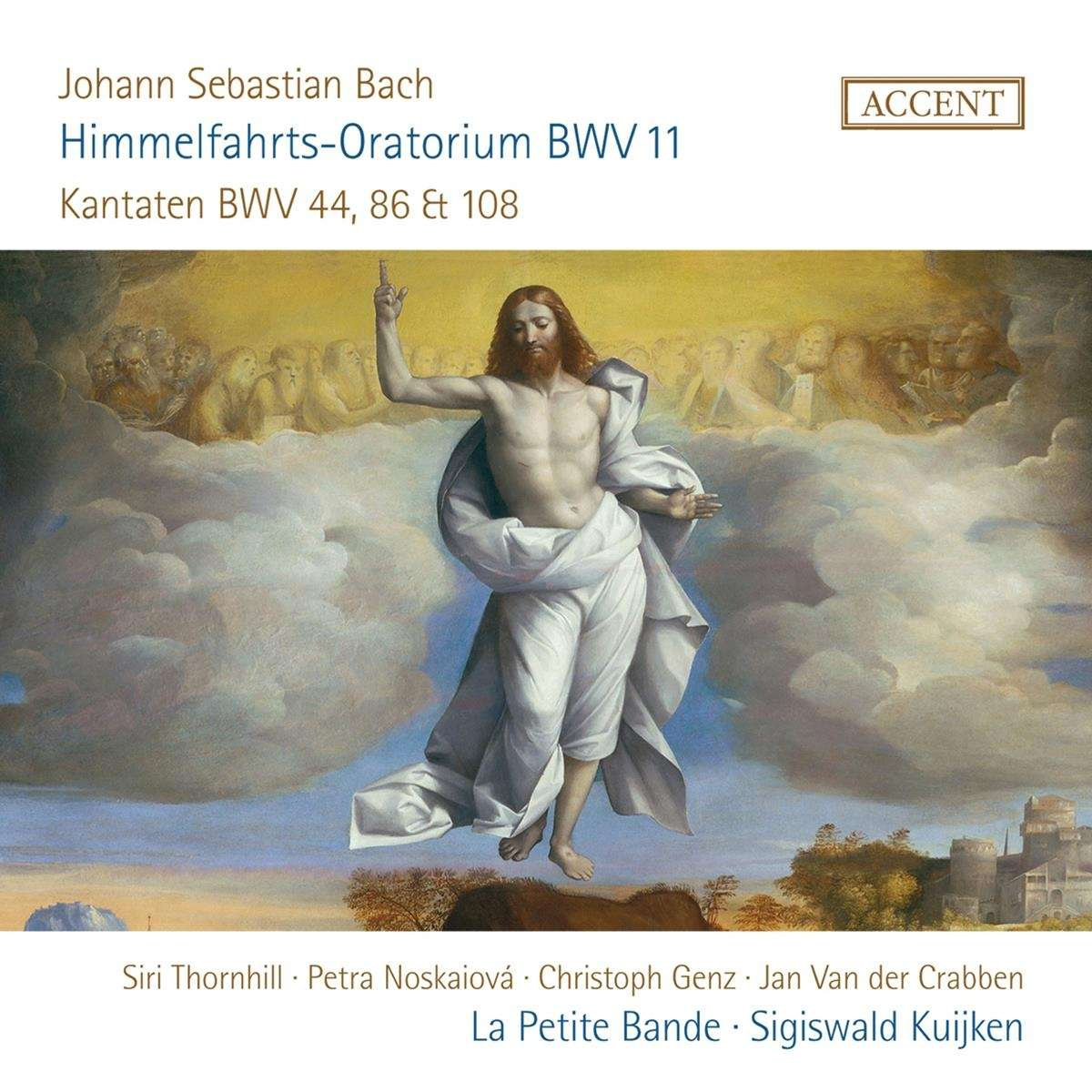 JOHANN SEBASTIAN BACH: ORATORIO FOR ASCENSION DAY BWV 11