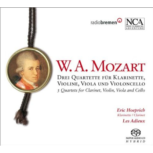 MOZART: 3 QUARTETS FOR CLARINE, VIOLIN, VIOLA AND CELLO