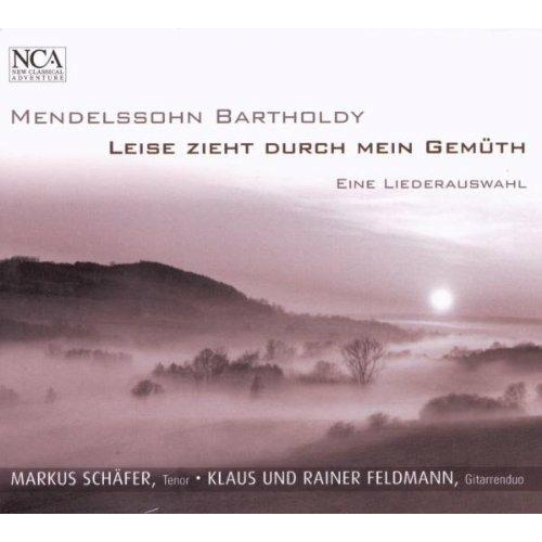 MENDELSSOHN: LEISE ZIET DURCH MEINE GEMUTH