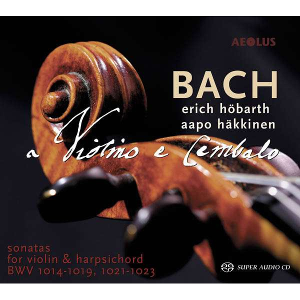 JOHANN SEBASTIAN BACH - SONATAS FOR VIOLIN AND HARPSICHORD BWV 1014-1019 & 1021