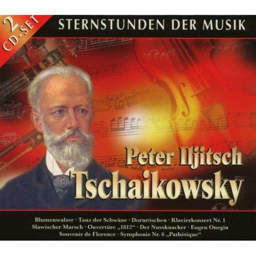 STERNSTUNDEN DER MUSIK: TSCHAIKOWSKY