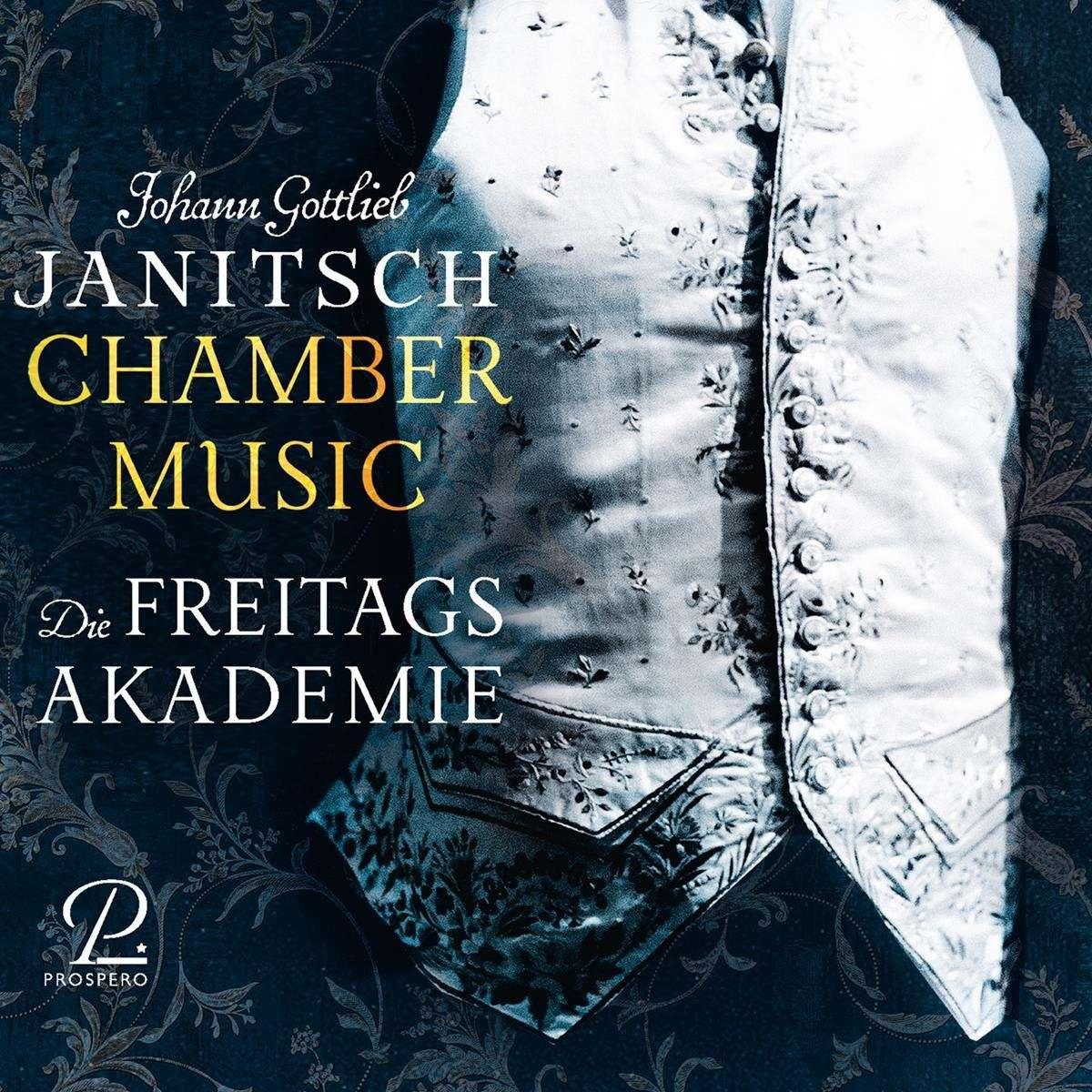 JOHANN GOTTLIEB JANITSCH: CHAMBER MUSIC