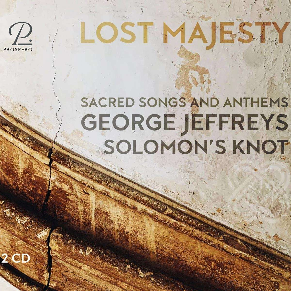 JEFFREYS: LOST MAJESTY - SACRED SONGS AND ANTHEMS