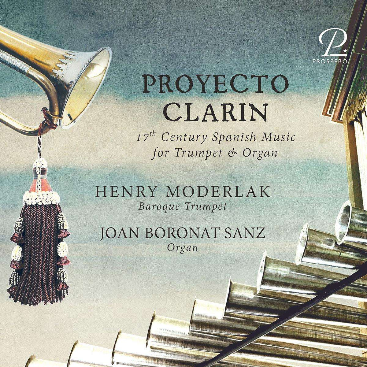 PROYECTO CLARIN - 17TH CENTURY SPANISH MUSIC FOR TRUMPET & ORGAN