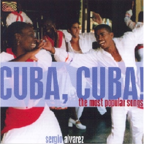 CUBA, CUBA! THE MOST POPULAR SONGS