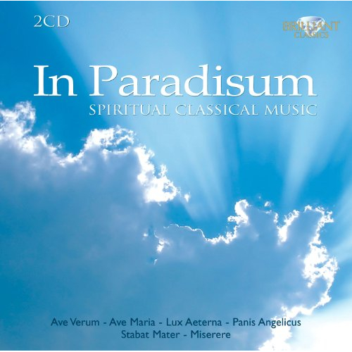 IN PARADISUM: SPIRITUAL CLASSICAL MUSIC