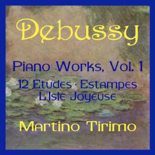 PIANO WORKS VOL. 1 - ETUDES / ESTAMPES / L'ISLE JOYEUSE