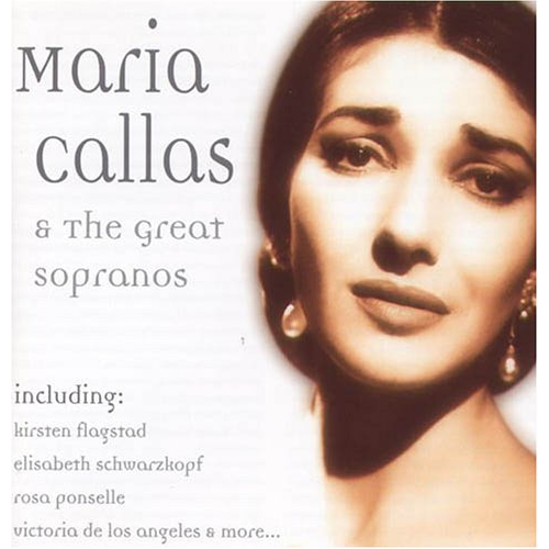 MARIA CALLAS AND GREAT SOPRANOS