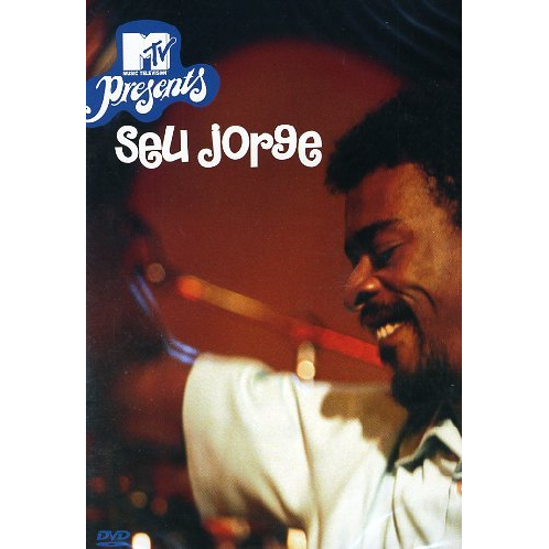 SEU JORGE - MTV PRESENTS