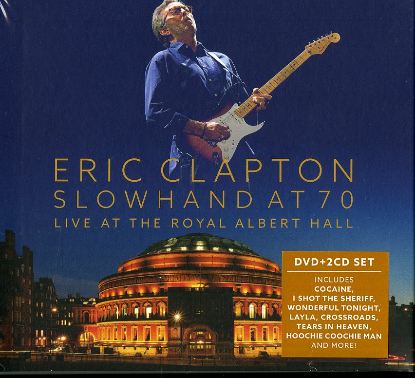 SLOWHAND AT 70 - LIVE AT RAH - [2CD + DVD]