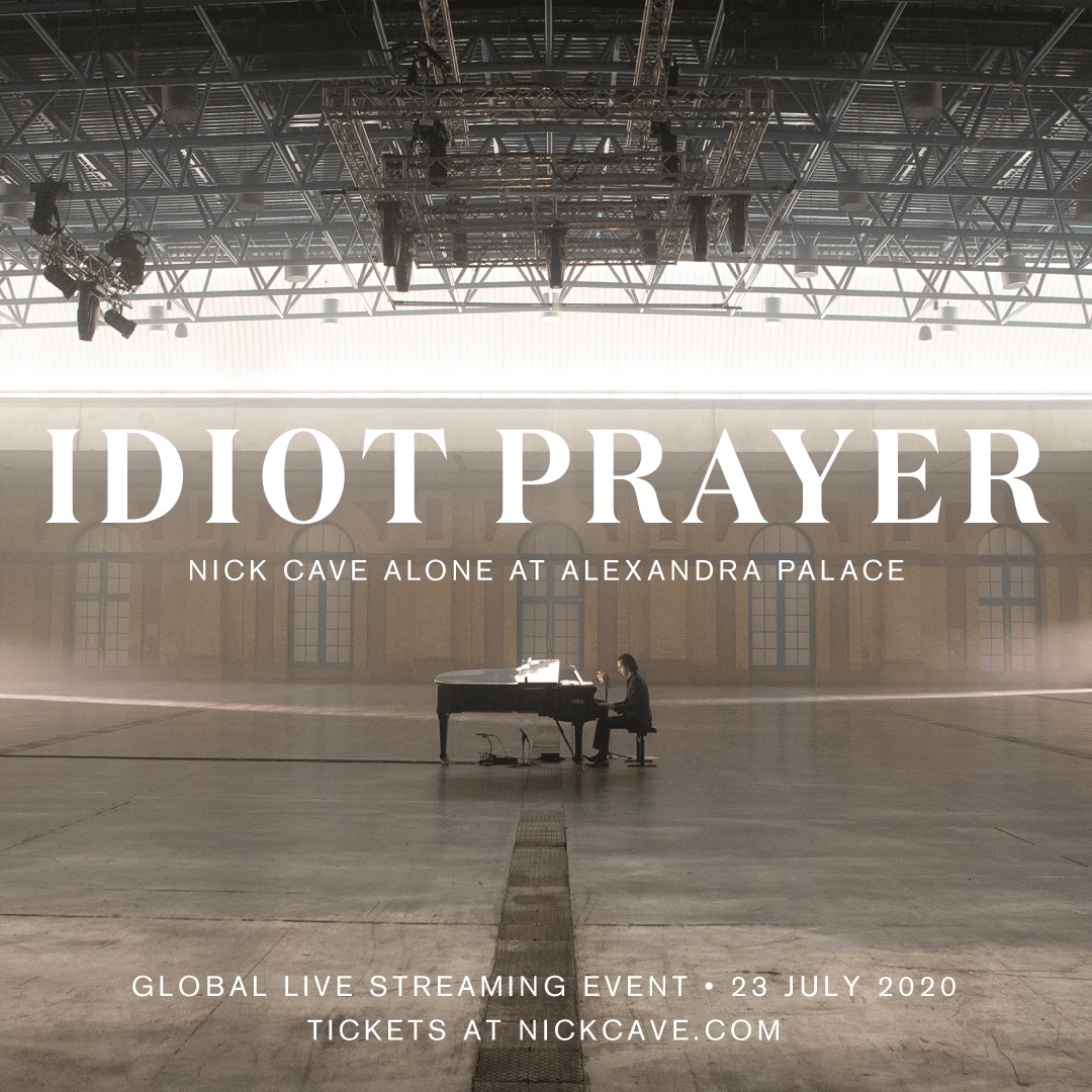 IDIOT PRAYER: NICK CAVE ALONE