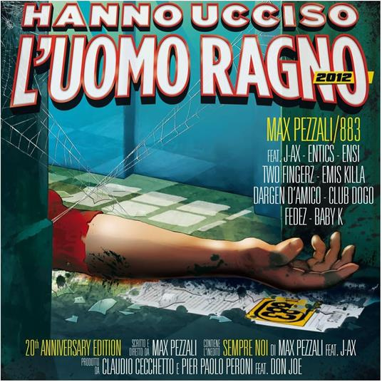 HANNO UCCISO L'UOMO RAGNO 2012