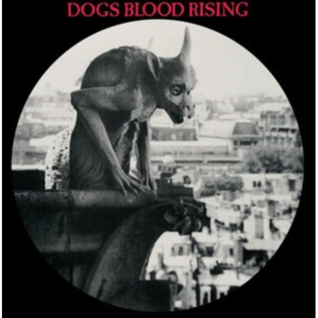 DOGS BLOOD RISING (PIC DISC)