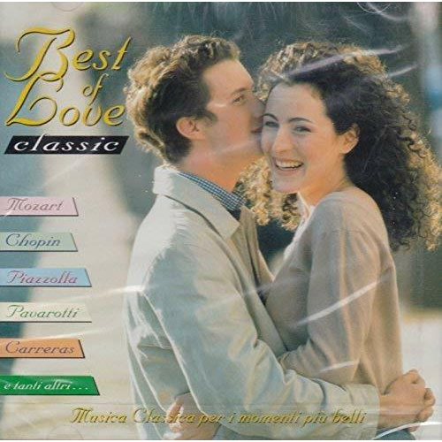 Best of Love Classic - MUSICA CLASSICA PER I MOMENTI PIU' BELLI