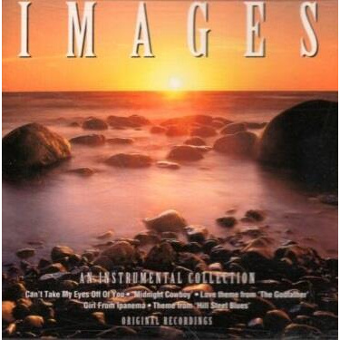 IMAGES - AN INSTRUMENTAL COLLECTION (ORIGINAL RECORDINGS)