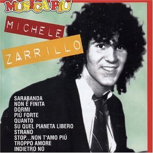 MICHELE ZARRILLO - I PIU' GRANDI SUCCESSI