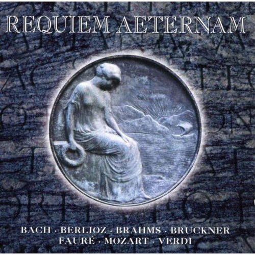 REQUIEM AETERNAM - BRANI SACRI DI BACH - BERLIOZ - BRAHMS - BRUCKNER - FAURE' -