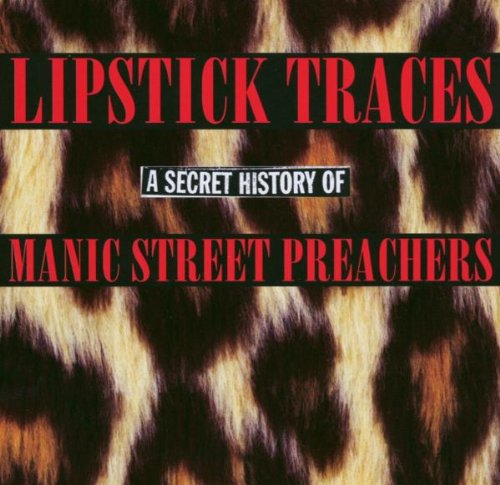 LIPSTICK TRACES - A SECRET HISTORY OF