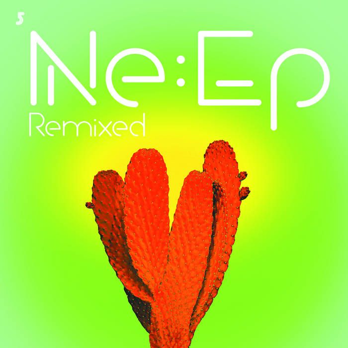 NE:EP REMIXED